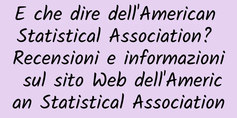 E che dire dell'American Statistical Association? Recensioni e informazioni sul sito Web dell'American Statistical Association