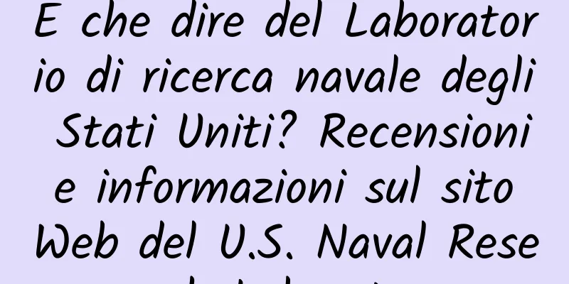 E che dire del Laboratorio di ricerca navale degli Stati Uniti? Recensioni e informazioni sul sito Web del U.S. Naval Research Laboratory
