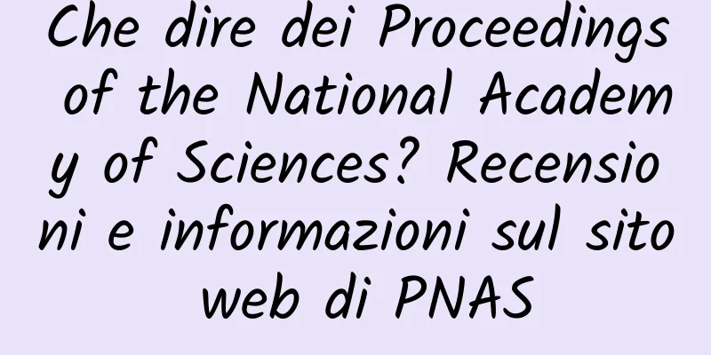 Che dire dei Proceedings of the National Academy of Sciences? Recensioni e informazioni sul sito web di PNAS