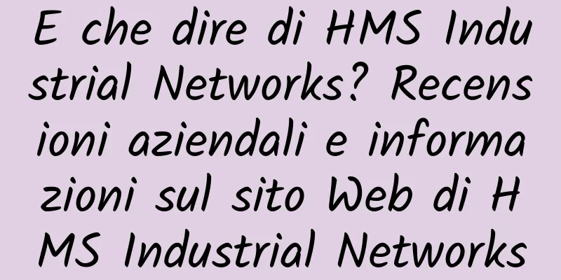E che dire di HMS Industrial Networks? Recensioni aziendali e informazioni sul sito Web di HMS Industrial Networks