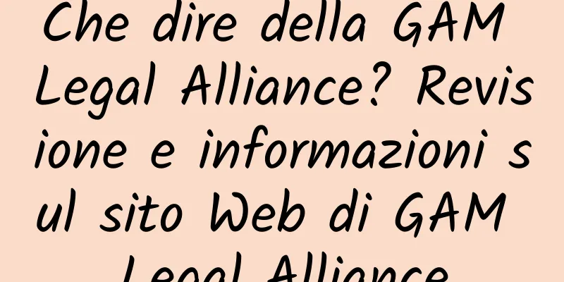 Che dire della GAM Legal Alliance? Revisione e informazioni sul sito Web di GAM Legal Alliance