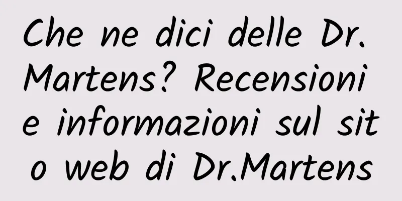Che ne dici delle Dr. Martens? Recensioni e informazioni sul sito web di Dr.Martens