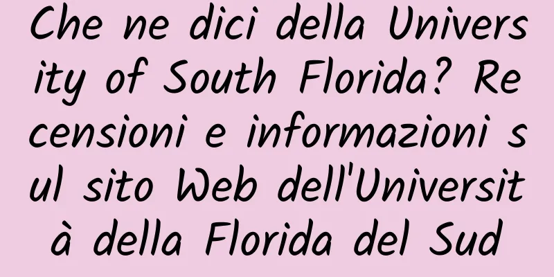 Che ne dici della University of South Florida? Recensioni e informazioni sul sito Web dell'Università della Florida del Sud