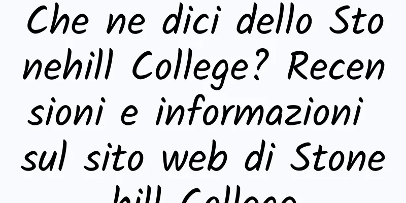 Che ne dici dello Stonehill College? Recensioni e informazioni sul sito web di Stonehill College