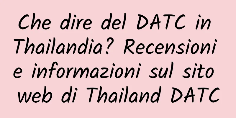 Che dire del DATC in Thailandia? Recensioni e informazioni sul sito web di Thailand DATC