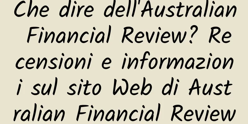 Che dire dell'Australian Financial Review? Recensioni e informazioni sul sito Web di Australian Financial Review