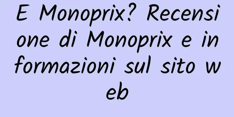 E Monoprix? Recensione di Monoprix e informazioni sul sito web
