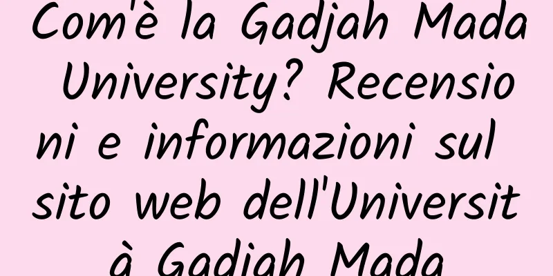 Com'è la Gadjah Mada University? Recensioni e informazioni sul sito web dell'Università Gadjah Mada