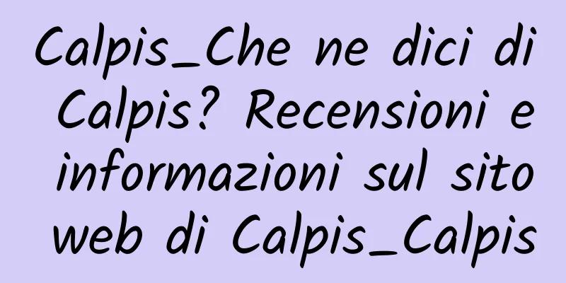 Calpis_Che ne dici di Calpis? Recensioni e informazioni sul sito web di Calpis_Calpis