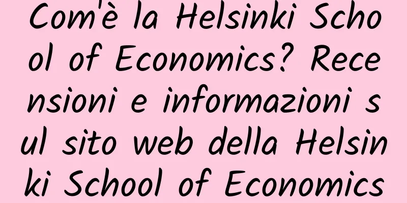 Com'è la Helsinki School of Economics? Recensioni e informazioni sul sito web della Helsinki School of Economics