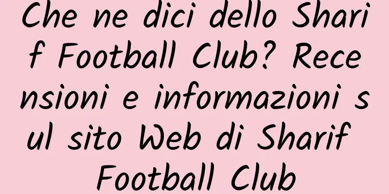 Che ne dici dello Sharif Football Club? Recensioni e informazioni sul sito Web di Sharif Football Club