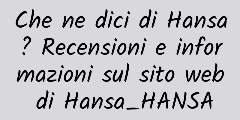 Che ne dici di Hansa? Recensioni e informazioni sul sito web di Hansa_HANSA