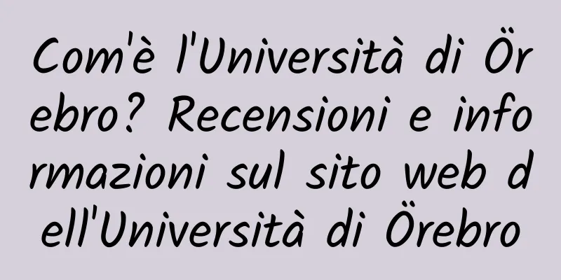 Com'è l'Università di Örebro? Recensioni e informazioni sul sito web dell'Università di Örebro