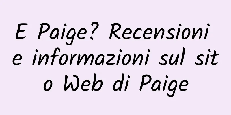 E Paige? Recensioni e informazioni sul sito Web di Paige