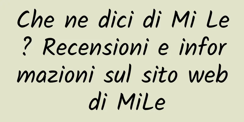 Che ne dici di Mi Le? Recensioni e informazioni sul sito web di MiLe