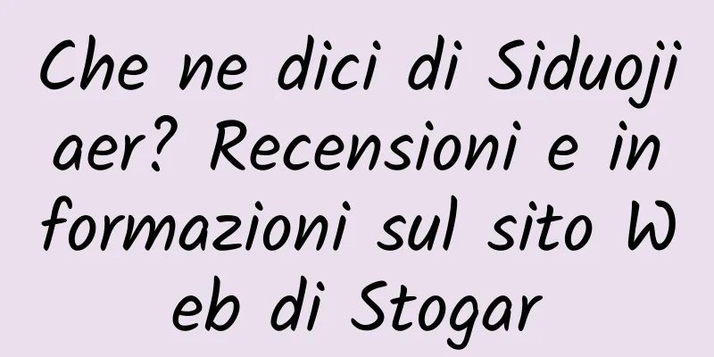 Che ne dici di Siduojiaer? Recensioni e informazioni sul sito Web di Stogar