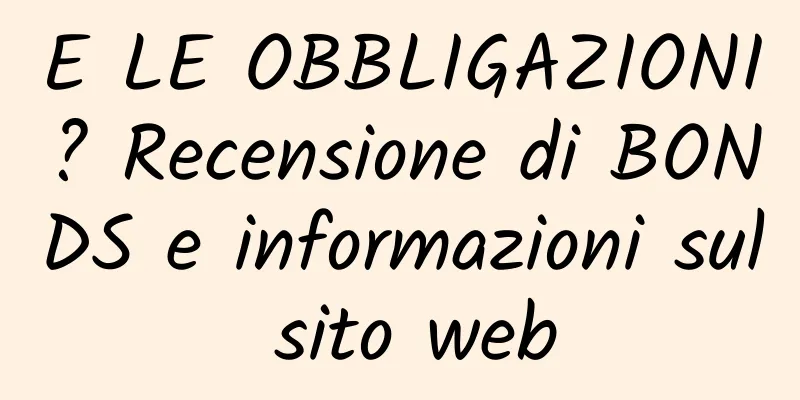 E LE OBBLIGAZIONI? Recensione di BONDS e informazioni sul sito web