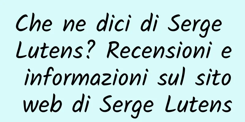 Che ne dici di Serge Lutens? Recensioni e informazioni sul sito web di Serge Lutens