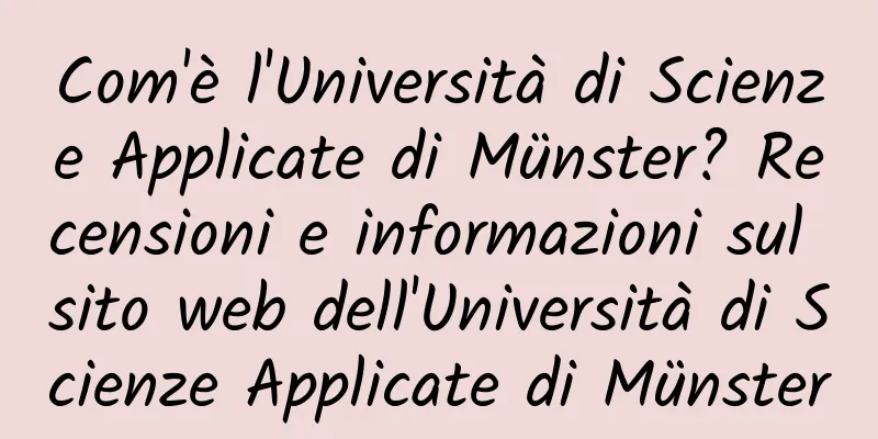 Com'è l'Università di Scienze Applicate di Münster? Recensioni e informazioni sul sito web dell'Università di Scienze Applicate di Münster