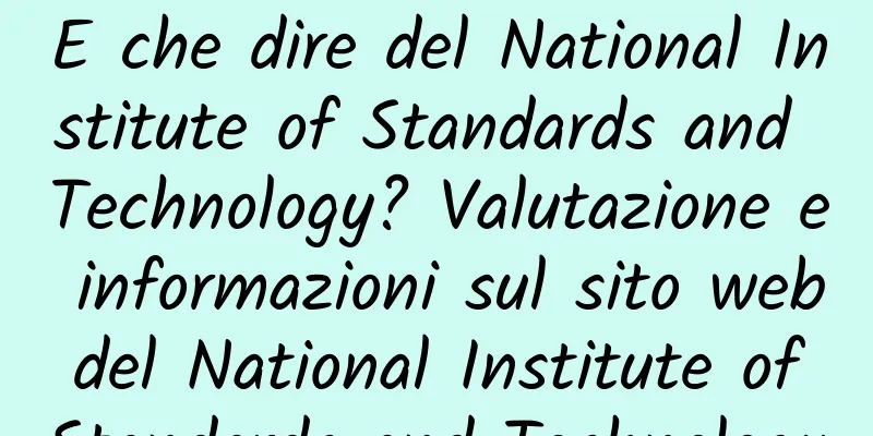 E che dire del National Institute of Standards and Technology? Valutazione e informazioni sul sito web del National Institute of Standards and Technology