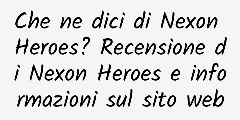 Che ne dici di Nexon Heroes? Recensione di Nexon Heroes e informazioni sul sito web