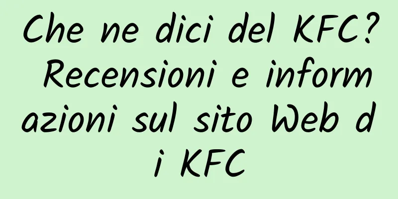 Che ne dici del KFC? Recensioni e informazioni sul sito Web di KFC