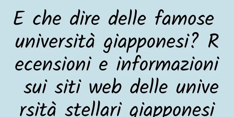 E che dire delle famose università giapponesi? Recensioni e informazioni sui siti web delle università stellari giapponesi