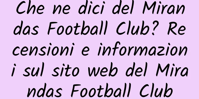 Che ne dici del Mirandas Football Club? Recensioni e informazioni sul sito web del Mirandas Football Club