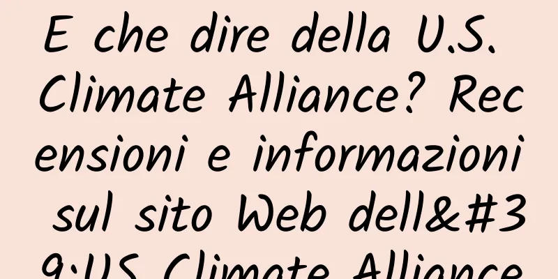 E che dire della U.S. Climate Alliance? Recensioni e informazioni sul sito Web dell'US Climate Alliance