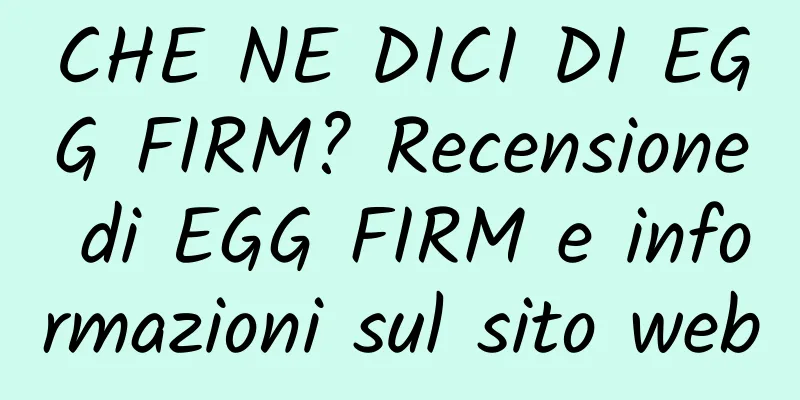 CHE NE DICI DI EGG FIRM? Recensione di EGG FIRM e informazioni sul sito web