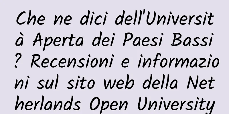 Che ne dici dell'Università Aperta dei Paesi Bassi? Recensioni e informazioni sul sito web della Netherlands Open University