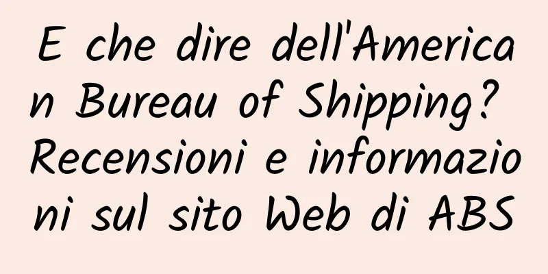 E che dire dell'American Bureau of Shipping? Recensioni e informazioni sul sito Web di ABS