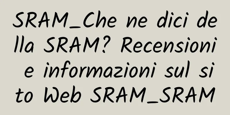 SRAM_Che ne dici della SRAM? Recensioni e informazioni sul sito Web SRAM_SRAM