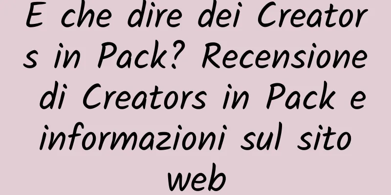 E che dire dei Creators in Pack? Recensione di Creators in Pack e informazioni sul sito web
