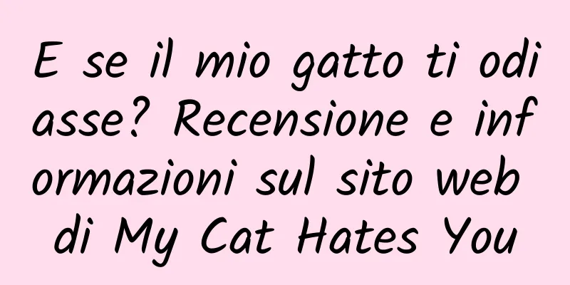 E se il mio gatto ti odiasse? Recensione e informazioni sul sito web di My Cat Hates You