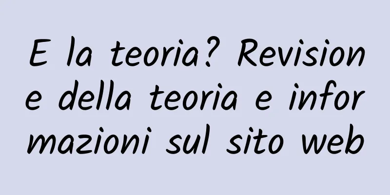 E la teoria? Revisione della teoria e informazioni sul sito web