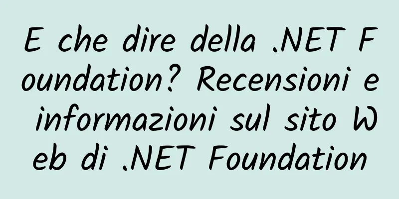 E che dire della .NET Foundation? Recensioni e informazioni sul sito Web di .NET Foundation