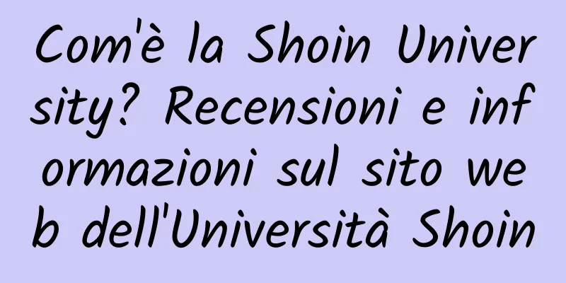 Com'è la Shoin University? Recensioni e informazioni sul sito web dell'Università Shoin