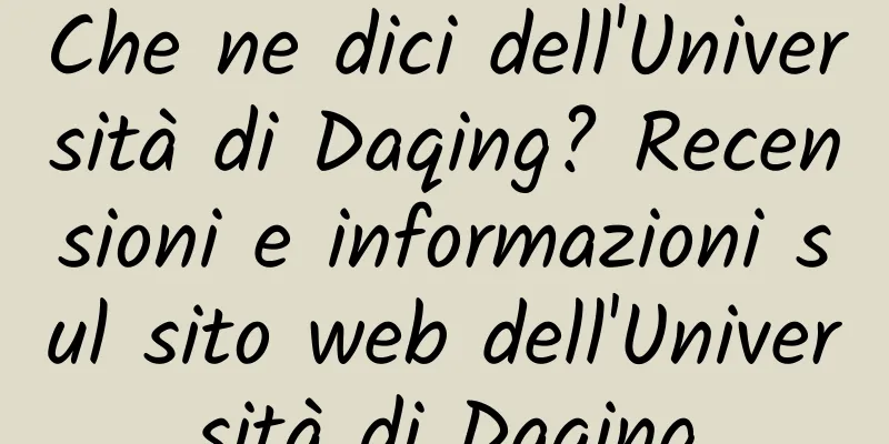 Che ne dici dell'Università di Daqing? Recensioni e informazioni sul sito web dell'Università di Daqing