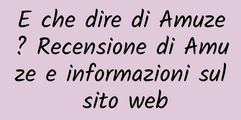 E che dire di Amuze? Recensione di Amuze e informazioni sul sito web