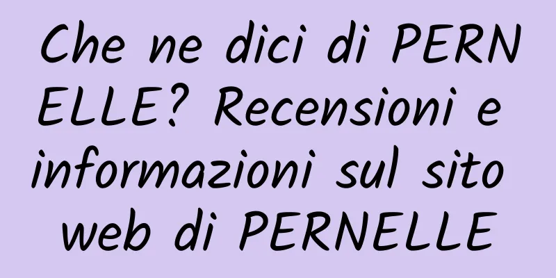 Che ne dici di PERNELLE? Recensioni e informazioni sul sito web di PERNELLE