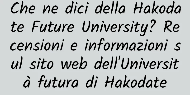 Che ne dici della Hakodate Future University? Recensioni e informazioni sul sito web dell'Università futura di Hakodate
