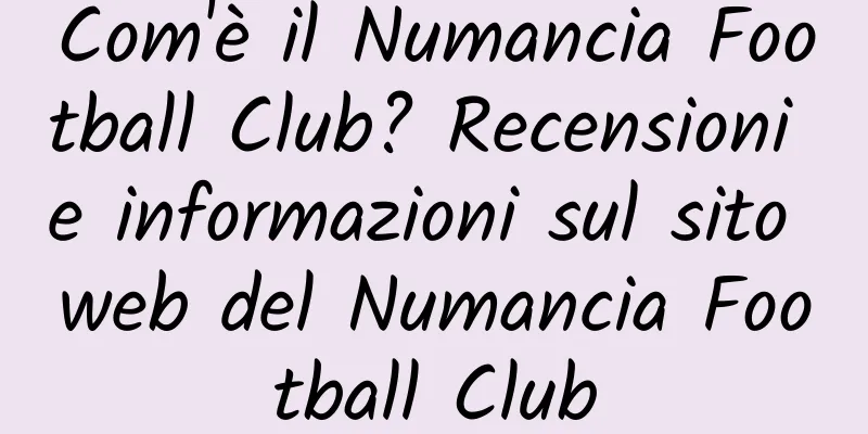 Com'è il Numancia Football Club? Recensioni e informazioni sul sito web del Numancia Football Club
