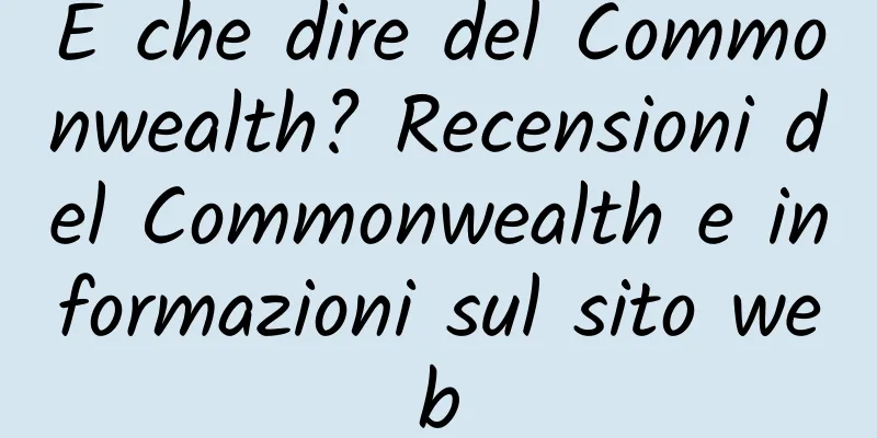 E che dire del Commonwealth? Recensioni del Commonwealth e informazioni sul sito web