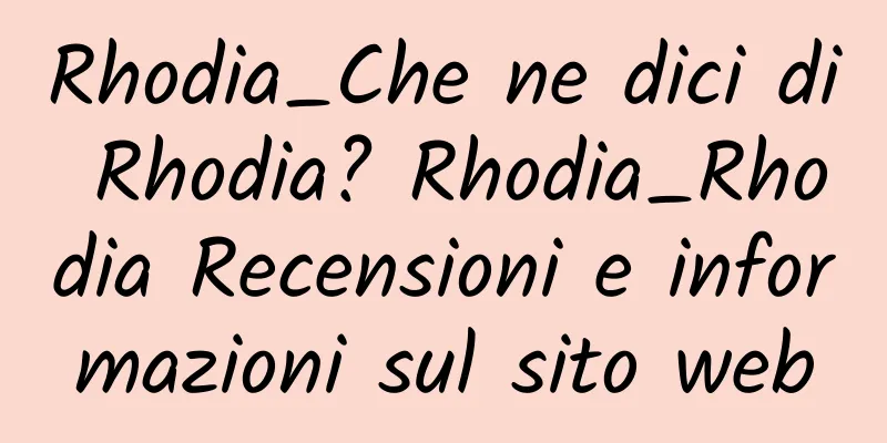 Rhodia_Che ne dici di Rhodia? Rhodia_Rhodia Recensioni e informazioni sul sito web