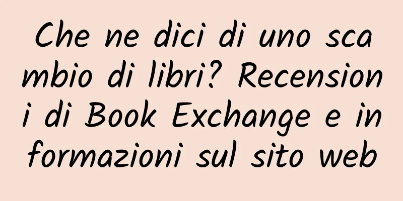 Che ne dici di uno scambio di libri? Recensioni di Book Exchange e informazioni sul sito web