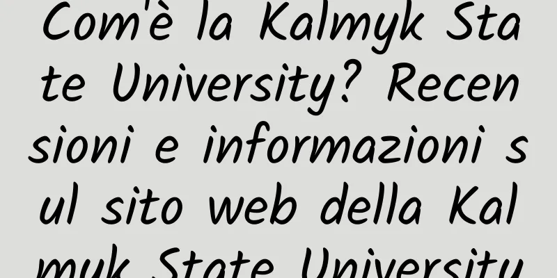 Com'è la Kalmyk State University? Recensioni e informazioni sul sito web della Kalmyk State University