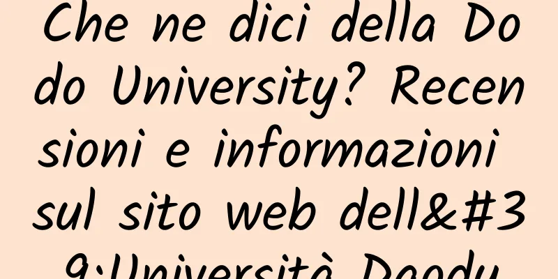 Che ne dici della Dodo University? Recensioni e informazioni sul sito web dell'Università Daodu