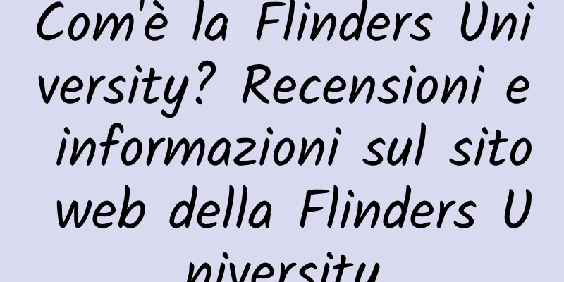 Com'è la Flinders University? Recensioni e informazioni sul sito web della Flinders University