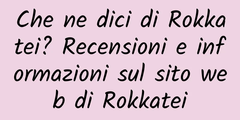 Che ne dici di Rokkatei? Recensioni e informazioni sul sito web di Rokkatei